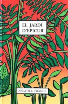 JARDI D'EPICUR | 9788409224326 | FRANCE, ANATOLE | Llibres Parcir | Llibreria Parcir | Llibreria online de Manresa | Comprar llibres en català i castellà online