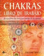 CHAKRAS LIBRO DE TRABAJO | 9788484450580 | WILLS | Llibres Parcir | Librería Parcir | Librería online de Manresa | Comprar libros en catalán y castellano online