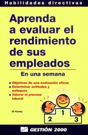 APRENDA A EVALUAR EL RENDIMIENTO DE SUS EMPLEADOS | 9788480884365 | KAMP | Llibres Parcir | Llibreria Parcir | Llibreria online de Manresa | Comprar llibres en català i castellà online