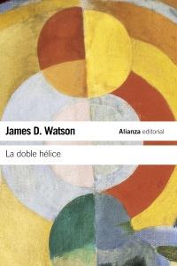 LA DOBLE HELICE relato personal del descubr del ADN | 9788420674322 | JAMES D WATSON | Llibres Parcir | Llibreria Parcir | Llibreria online de Manresa | Comprar llibres en català i castellà online