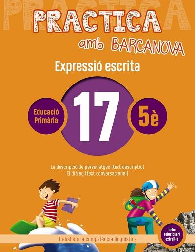 PRACTICA AMB BARCANOVA 17. EXPRESSIÓ ESCRITA | 9788448948368 | CAMPS, MONTSERRAT/ALMAGRO, MARIBEL/GONZÁLEZ, ESTER/PASCUAL, CARME | Llibres Parcir | Llibreria Parcir | Llibreria online de Manresa | Comprar llibres en català i castellà online