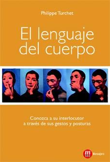 EL LENGUAJE DEL CUERPO CONOZCA INTERLOCUTOR GESTOS POSTURAS | 9788427131392 | PHILIPPE TURCHET | Llibres Parcir | Llibreria Parcir | Llibreria online de Manresa | Comprar llibres en català i castellà online