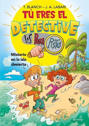 TÚ ERES EL DETECTIVE CON LOS BUSCAPISTAS 5 - MISTERIO EN LA ISLA DESIERTA | 9788419650030 | BLANCH, TERESA/LABARI, JOSÉ ÁNGEL | Llibres Parcir | Llibreria Parcir | Llibreria online de Manresa | Comprar llibres en català i castellà online