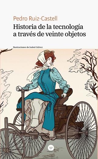 HISTORIA DE LA TECNOLOGÍA A TRAVÉS DE VEINTE OBJETOS | 9788411560146 | RUIZ CASTELL, PEDRO | Llibres Parcir | Llibreria Parcir | Llibreria online de Manresa | Comprar llibres en català i castellà online