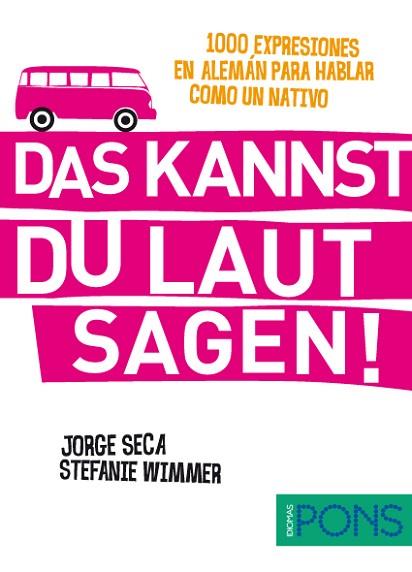 DAS KANNST DU LAUT SAGEN! (1000 EXPRESIONES EN FRANCÉS PARA HABLAR COMO UN NATIV | 9788484438748 | SECA, JORGE/WIMMER, STEFANIE | Llibres Parcir | Llibreria Parcir | Llibreria online de Manresa | Comprar llibres en català i castellà online