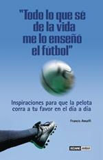 TODO LO QUE SE DE LA VIDA ME LO ENSEÐO EL FUTBOL | 9788475562438 | AMALFI | Llibres Parcir | Llibreria Parcir | Llibreria online de Manresa | Comprar llibres en català i castellà online