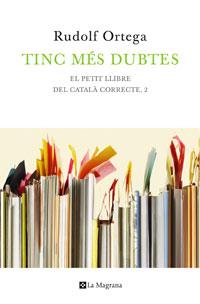 TINC MES DUBTES | 9788474103847 | ORTEGA RUDOLF | Llibres Parcir | Llibreria Parcir | Llibreria online de Manresa | Comprar llibres en català i castellà online