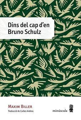 DINS DEL CAP D'EN BRUNO SCHULZ | 9788494353918 | BILLER, MAXIM | Llibres Parcir | Llibreria Parcir | Llibreria online de Manresa | Comprar llibres en català i castellà online