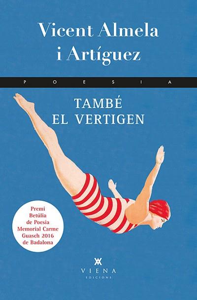 TAMBÉ EL VERTIGEN | 9788483309186 | ALMELA I ARTÍGUEZ, VICENT | Llibres Parcir | Llibreria Parcir | Llibreria online de Manresa | Comprar llibres en català i castellà online