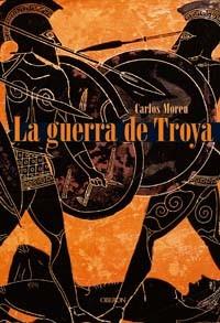 LA GUERRA DE TROYA | 9788496052918 | CARLOS MOREN | Llibres Parcir | Llibreria Parcir | Llibreria online de Manresa | Comprar llibres en català i castellà online