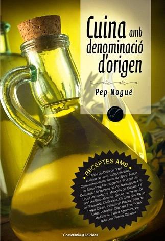 CUINA AMB DENOMINACIÓ D'ORIGEN | 9788490342794 | NOGUÉ, PEP | Llibres Parcir | Llibreria Parcir | Llibreria online de Manresa | Comprar llibres en català i castellà online