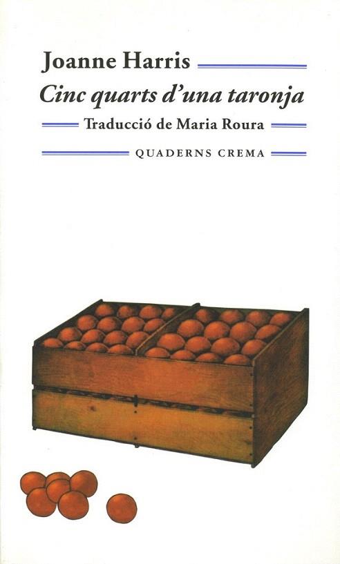 CINC QUARTS UNA TARONJA | 9788477273332 | JOANNE HARRIS | Llibres Parcir | Llibreria Parcir | Llibreria online de Manresa | Comprar llibres en català i castellà online