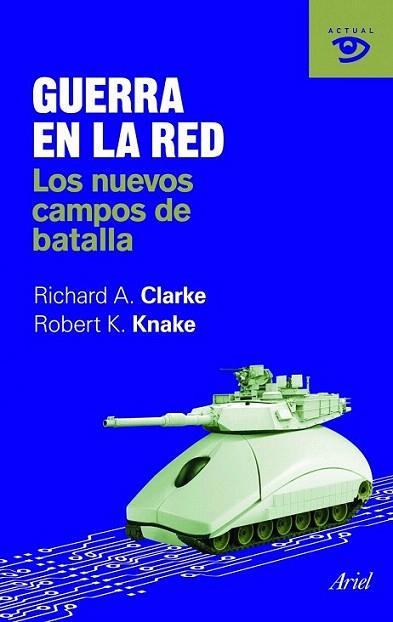 GUERRA EN LA RED los nuevos campos de batalla | 9788434469600 | RICHARD A CLARKE ROBERT K KNAKE | Llibres Parcir | Llibreria Parcir | Llibreria online de Manresa | Comprar llibres en català i castellà online