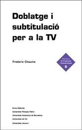 DOBLATGE I SUBTITULACIO PER A LA TV | 9788497660273 | CHAUME | Llibres Parcir | Llibreria Parcir | Llibreria online de Manresa | Comprar llibres en català i castellà online