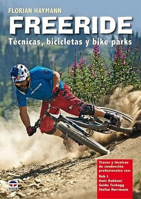 FREERIDE TECNICAS BICICLETAS BIKEPARKS | 9788479028558 | HAYMANN FLORIAN | Llibres Parcir | Llibreria Parcir | Llibreria online de Manresa | Comprar llibres en català i castellà online