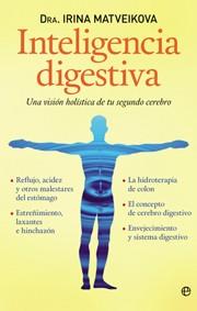 INTELIGENCIA DIGESTIVA vision holistica de tu segundo cereb | 9788499700984 | MATVEIKOVA, IRINA | Llibres Parcir | Librería Parcir | Librería online de Manresa | Comprar libros en catalán y castellano online