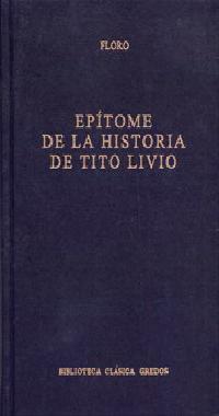 EPITOME DE LA HISTORIA DE TITO LIVIO | 9788424922702 | FLORO | Llibres Parcir | Llibreria Parcir | Llibreria online de Manresa | Comprar llibres en català i castellà online