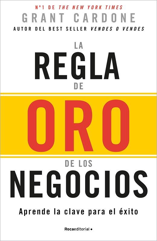 LA REGLA DE ORO DE LOS NEGOCIOS | 9788410096165 | CARDONE, GRANT | Llibres Parcir | Llibreria Parcir | Llibreria online de Manresa | Comprar llibres en català i castellà online