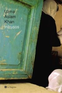 INTRUSOS | 9788482644899 | UZMA ASLAM KHAN | Llibres Parcir | Llibreria Parcir | Llibreria online de Manresa | Comprar llibres en català i castellà online