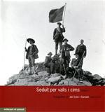 SEDUIT PER VALLS I CIMS VOLUM I | 9788483216057 | SOLER SANTALO JULI | Llibres Parcir | Llibreria Parcir | Llibreria online de Manresa | Comprar llibres en català i castellà online