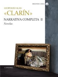 NARRATIVA COMPLETA II NOVELAS | 9788437627052 | LEOPOLDO ALAS CLARIN | Llibres Parcir | Librería Parcir | Librería online de Manresa | Comprar libros en catalán y castellano online