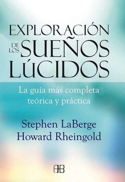 EXPLORACIÓN DE LOS SUEÑOS LÚCIDOS | 9788415292142 | LABERGE, STEPHEN/RHEINGOLD, HOWARD | Llibres Parcir | Llibreria Parcir | Llibreria online de Manresa | Comprar llibres en català i castellà online