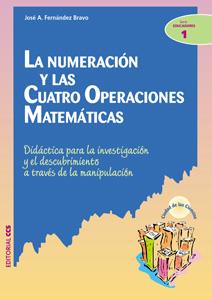 LA NUMERACIÓN Y LAS CUATRO OPERACIONES MATEMÁTICAS | 9788483164860 | FERNÁNDEZ BRAVO, JOSÉ ANTONIO | Llibres Parcir | Llibreria Parcir | Llibreria online de Manresa | Comprar llibres en català i castellà online