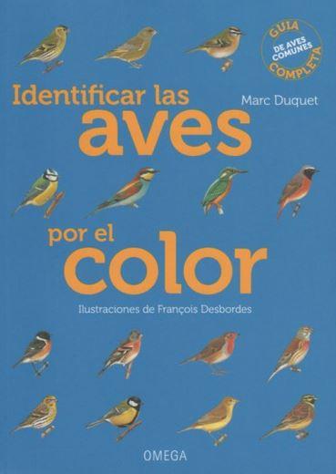 IDENTIFICAR LAS AVES POR EL COLOR | 9788428216296 | DUQUET, MARC | Llibres Parcir | Llibreria Parcir | Llibreria online de Manresa | Comprar llibres en català i castellà online