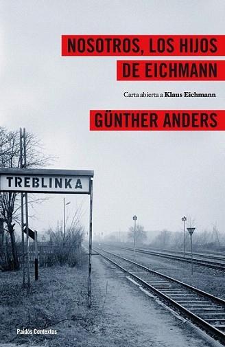 NOSOTROS LOS HIJOS DE EICHMANN carta abierta a Klaus Eishma | 9788449324024 | GUNTHER ANDERS | Llibres Parcir | Llibreria Parcir | Llibreria online de Manresa | Comprar llibres en català i castellà online