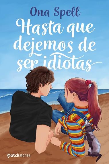 HASTA QUE DEJEMOS DE SER IDIOTAS | 9788408270607 | SPELL, ONA | Llibres Parcir | Llibreria Parcir | Llibreria online de Manresa | Comprar llibres en català i castellà online