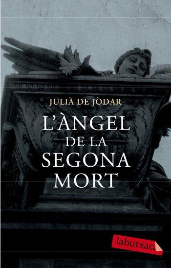 L' ANGEL DE LA SEGONA MORT labutxaca | 9788499300719 | JULIA DE JODAR | Llibres Parcir | Llibreria Parcir | Llibreria online de Manresa | Comprar llibres en català i castellà online