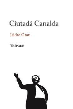 CIUTADÀ CANALDA | 9788412586565 | GRAU, ISIDRE | Llibres Parcir | Llibreria Parcir | Llibreria online de Manresa | Comprar llibres en català i castellà online