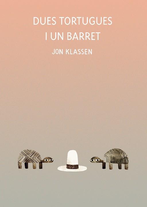 DUES TORTUGUES I UN BARRET | 9788418599071 | KLASSEN, JON | Llibres Parcir | Llibreria Parcir | Llibreria online de Manresa | Comprar llibres en català i castellà online