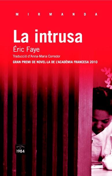 La intrusa | 9788492440962 | Éric Faye | Llibres Parcir | Llibreria Parcir | Llibreria online de Manresa | Comprar llibres en català i castellà online