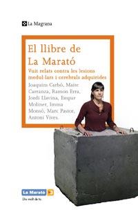 EL LLIBRE MARATO VUIT RELATS CONTRA LESIONS MEDUL CEREBRALS | 9788482649726 | CARBO CARRANZA ERRA LLAVINA MOLINER MONSO PASTOR VIVES | Llibres Parcir | Llibreria Parcir | Llibreria online de Manresa | Comprar llibres en català i castellà online