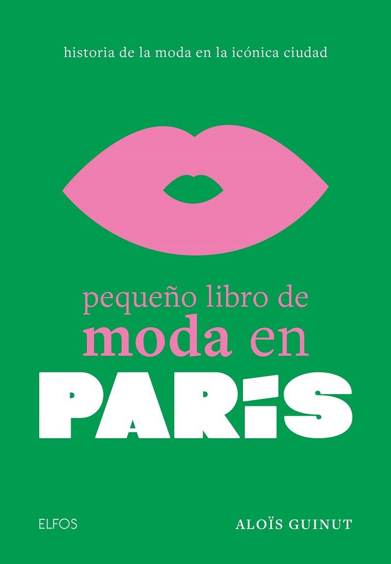 PEQUEÑO LIBRO DE MODA EN PARÍS | 9788410048027 | GUINUT, ALOÏS | Llibres Parcir | Llibreria Parcir | Llibreria online de Manresa | Comprar llibres en català i castellà online