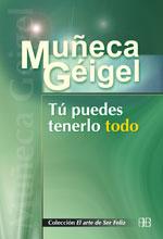 TU PUEDES TENERLO TODO | 9788489897663 | GEIGEL MUÐECA | Llibres Parcir | Librería Parcir | Librería online de Manresa | Comprar libros en catalán y castellano online