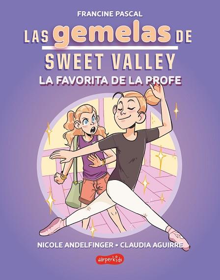 LAS GEMELAS DE SWEET VALLEY: LA FAVORITA DE LA PROFE (LIBRO 2) | 9788419802682 | PASCAL, FRANCINE | Llibres Parcir | Librería Parcir | Librería online de Manresa | Comprar libros en catalán y castellano online