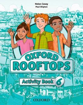 OXFORD ROOFTOPS 6. ACTIVITY BOOK | 9780194503822 | HELEN CASEY, PAUL SHIPTON | Llibres Parcir | Llibreria Parcir | Llibreria online de Manresa | Comprar llibres en català i castellà online