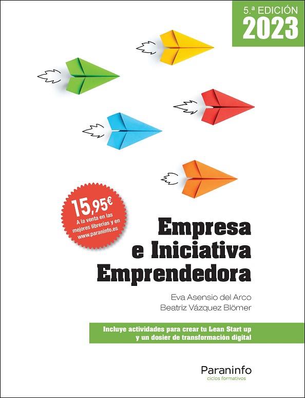 EMPRESA E INICIATIVA EMPRENDEDORA  5.ª EDICIÓN 2023 | 9788428359160 | VÁZQUEZ BLÖMER, BEATRIZ / ASENSIO DEL ARCO, EVA | Llibres Parcir | Llibreria Parcir | Llibreria online de Manresa | Comprar llibres en català i castellà online