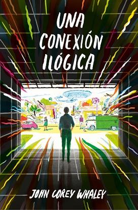 UNA CONEXIÓN ILÓGICA | 9788420485201 | WHALEYS, JOHN COREY | Llibres Parcir | Llibreria Parcir | Llibreria online de Manresa | Comprar llibres en català i castellà online