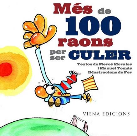 MES DE 100 RAONS PER SER CULER | 9788483306222 | MERCE MORALES MANUEL TOMAS ILUSTR DE FER | Llibres Parcir | Llibreria Parcir | Llibreria online de Manresa | Comprar llibres en català i castellà online