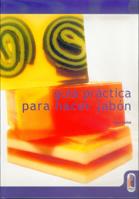 GUIA PRACTICA PARA HACER JABON | 9788480196062 | CAVITCH | Llibres Parcir | Librería Parcir | Librería online de Manresa | Comprar libros en catalán y castellano online