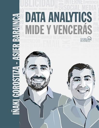 DATA ANALYTICS. MIDE Y VENCERÁS | 9788441541931 | GOROSTIZA ESQUERDEIRO, IÑAKI/BARAINCA FONTAO, ASIER | Llibres Parcir | Llibreria Parcir | Llibreria online de Manresa | Comprar llibres en català i castellà online