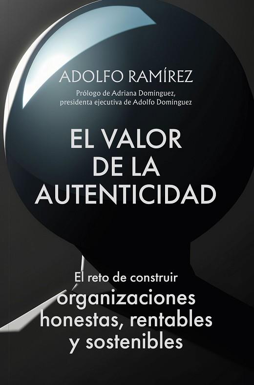 EL VALOR DE LA AUTENTICIDAD | 9788498755756 | RAMÍREZ MORALES, ADOLFO | Llibres Parcir | Llibreria Parcir | Llibreria online de Manresa | Comprar llibres en català i castellà online