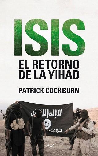 ISIS. EL RETORNO DE LA YIHAD | 9788434419247 | PATRICK COCKBURN | Llibres Parcir | Llibreria Parcir | Llibreria online de Manresa | Comprar llibres en català i castellà online