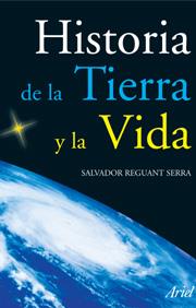 HISTORIA DE LA TIERRA Y DE LA VIDA | 9788434480711 | SALVADOR REGUANT SERRA | Llibres Parcir | Llibreria Parcir | Llibreria online de Manresa | Comprar llibres en català i castellà online