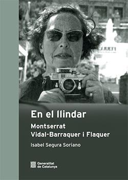 EN EL LLINDAR. MONTSERRAT VIDAL-BARRAQUER I FLAQUER | 9788419326997 | SEGURA SORIANO, ISABEL | Llibres Parcir | Llibreria Parcir | Llibreria online de Manresa | Comprar llibres en català i castellà online