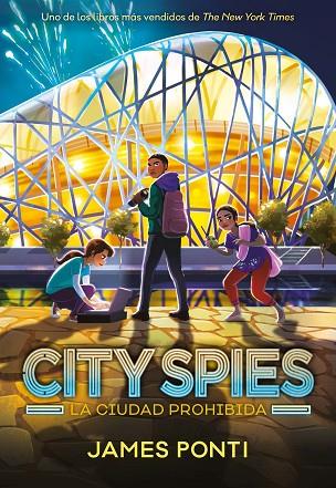 CITY SPIES 3. LA CIUDAD PROHIBIDA | 9788419834416 | PONTI, JAMES | Llibres Parcir | Llibreria Parcir | Llibreria online de Manresa | Comprar llibres en català i castellà online