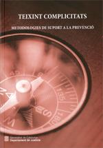 TEIXINT COMPLICITATS. METODOLOGIES DE SUPORT A LA PREVENCIO | 9788439393306 | Llibres Parcir | Llibreria Parcir | Llibreria online de Manresa | Comprar llibres en català i castellà online